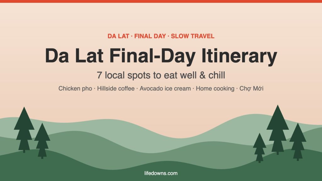 Da Lat itinerary for the final day – 7 local spots to eat well and chill