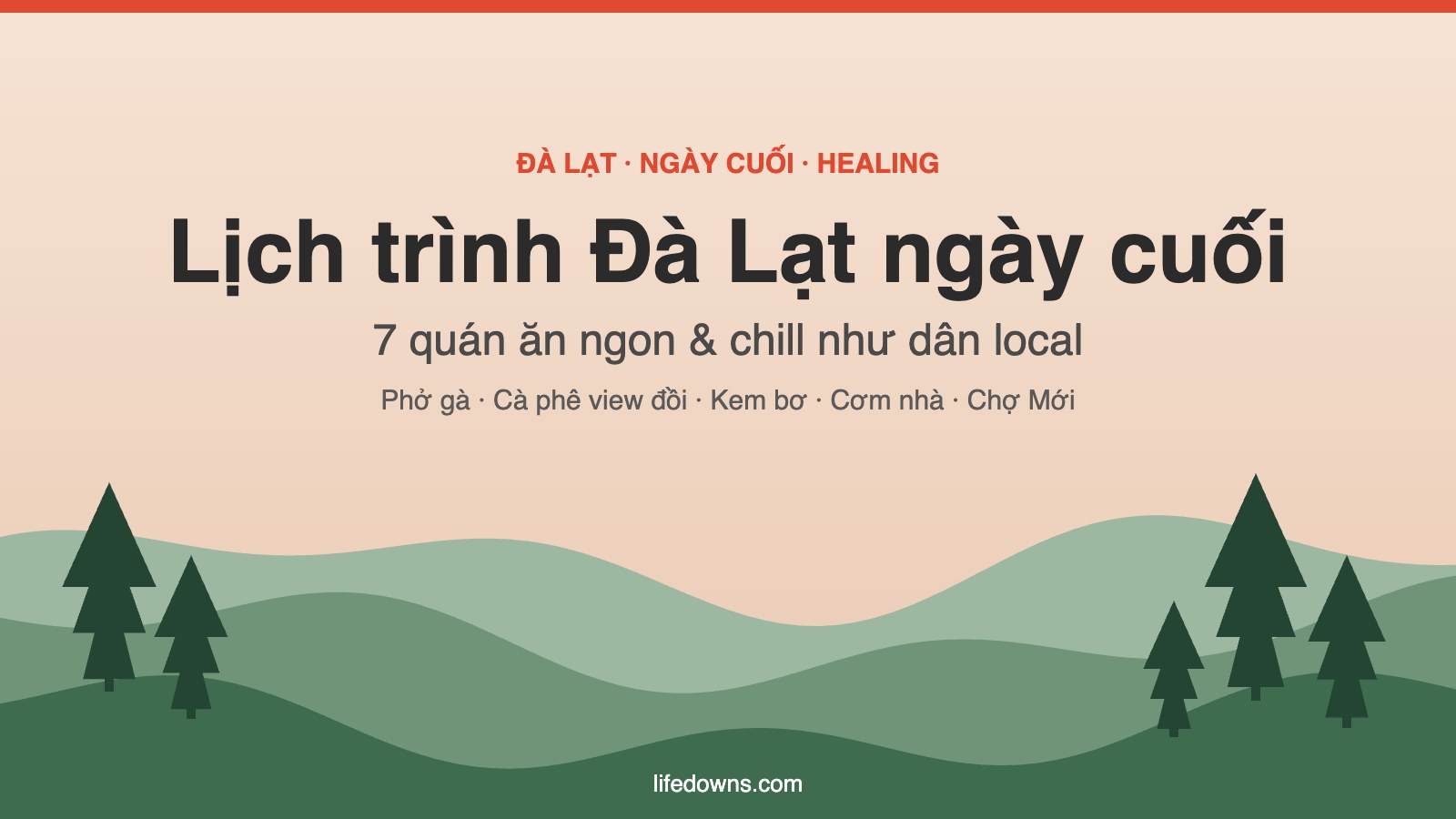Lịch Trình Đà Lạt Ngày Cuối “Healing”: Khám Phá 7 Địa Điểm Ăn Ngon & Chill Như Dân Local
