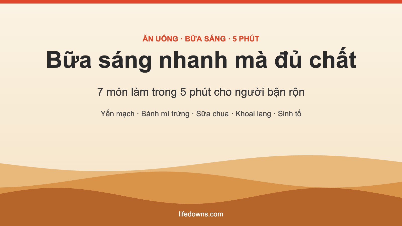 Bữa Sáng Nhanh Mà Đủ Chất: 7 Món Làm Trong 5 Phút Cho Người Bận Rộn