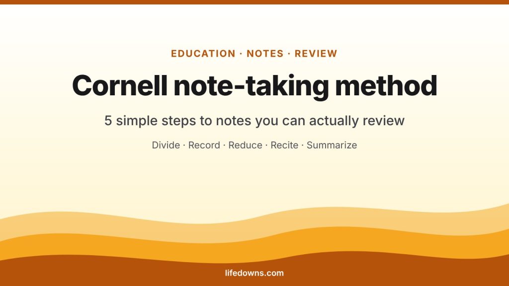Cornell note-taking method – 5 easy steps to better notes