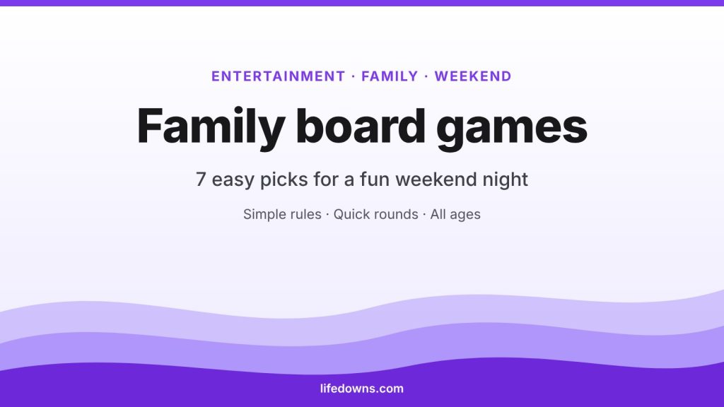 Family board games – 7 easy picks for a fun weekend night