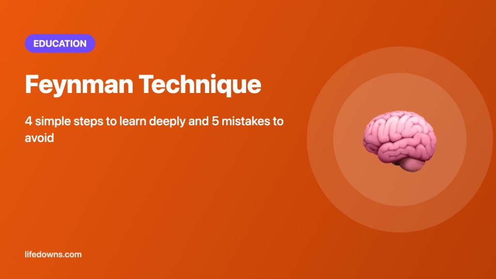 Feynman technique – 4 simple steps to learn deeply
