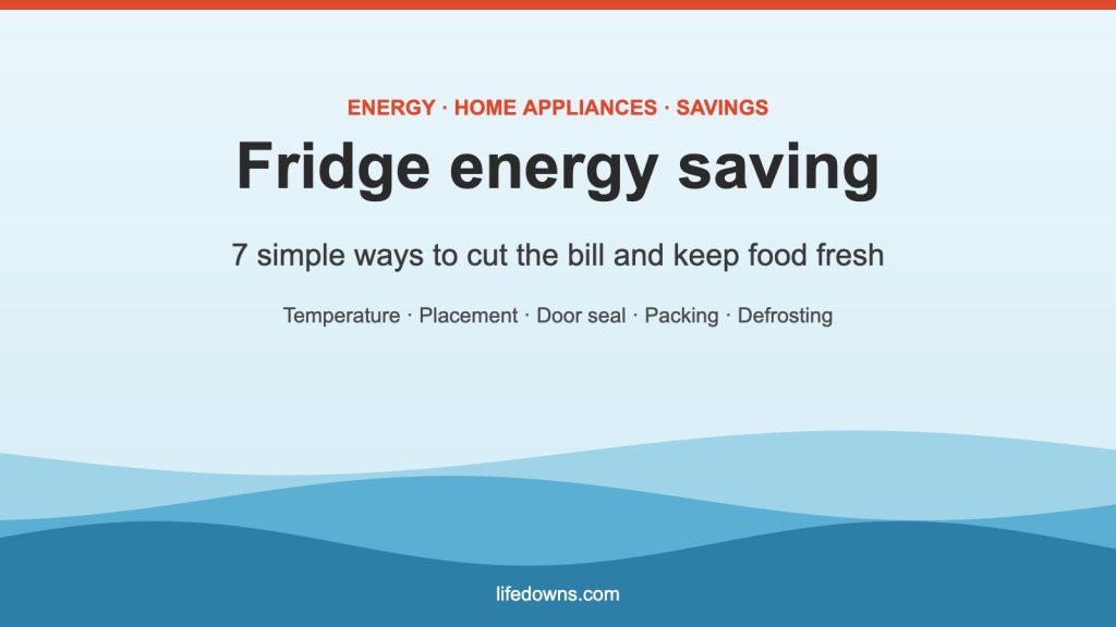 Fridge energy saving – 7 simple ways to cut your electricity bill
