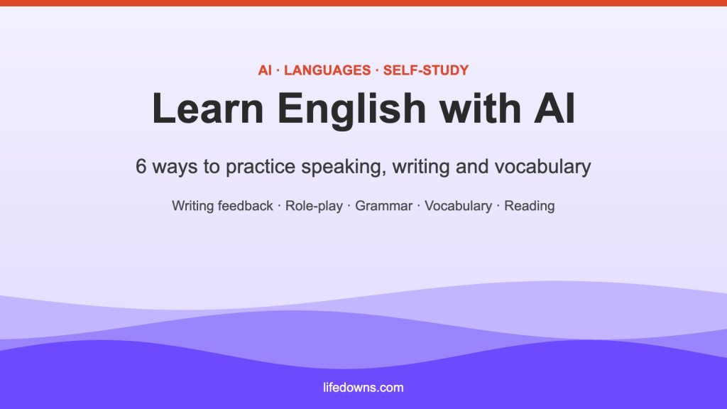 Learn English with AI – 6 simple ways to practice every day