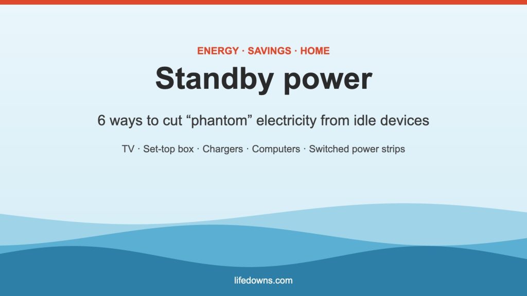 Standby power – 6 simple ways to cut phantom electricity at home