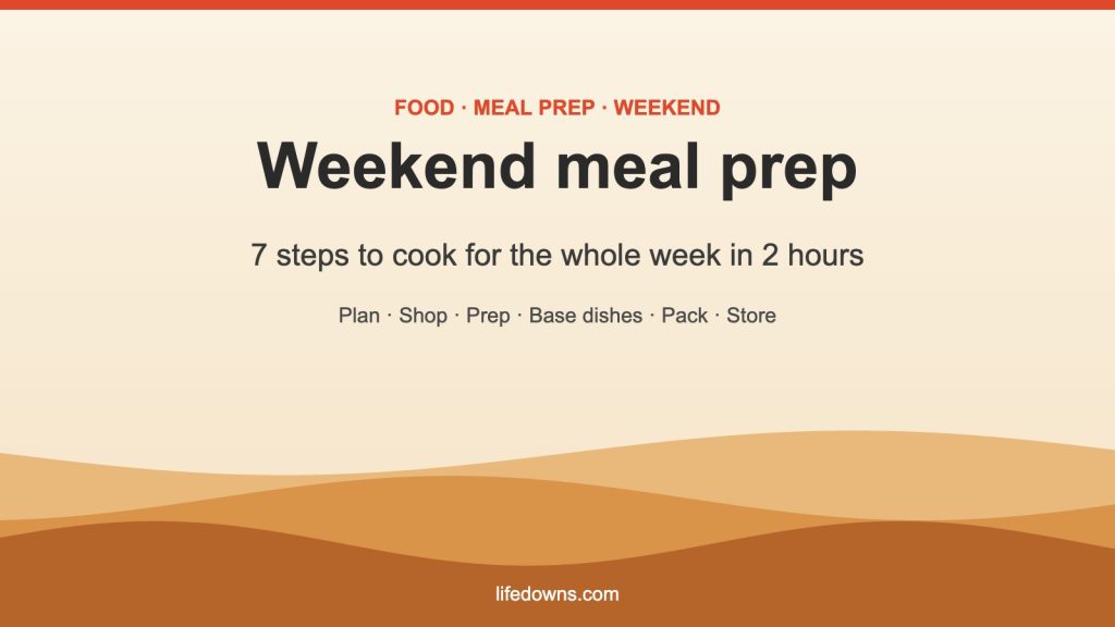 Weekend meal prep – 7 simple steps to cook for the whole week